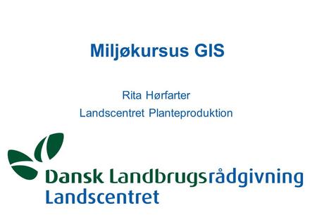 Rita Hørfarter Landscentret Planteproduktion