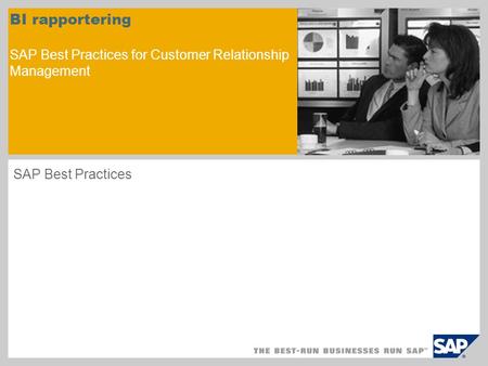 BI rapportering SAP Best Practices for Customer Relationship Management SAP Best Practices.