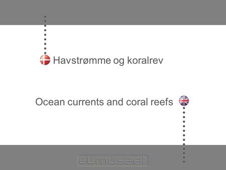 Havstrømme og koralrev
