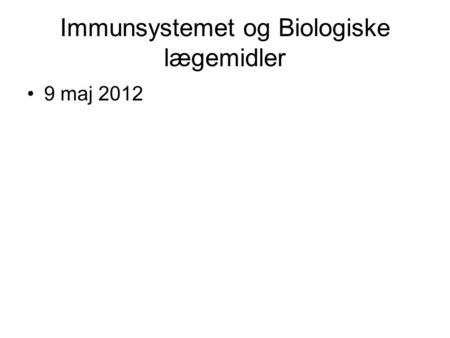 Immunsystemet og Biologiske lægemidler
