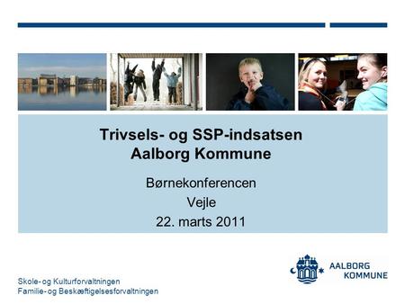 Trivsels- og SSP-indsatsen Aalborg Kommune