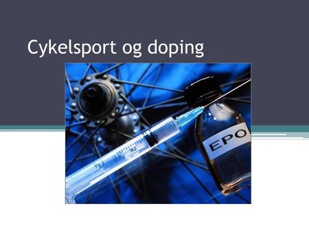 Cykelsport og doping.
