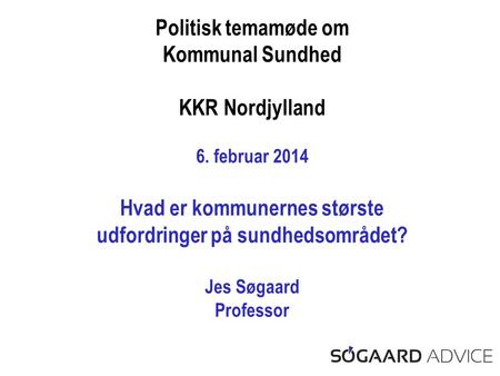 Politisk temamøde om Kommunal Sundhed KKR Nordjylland 6
