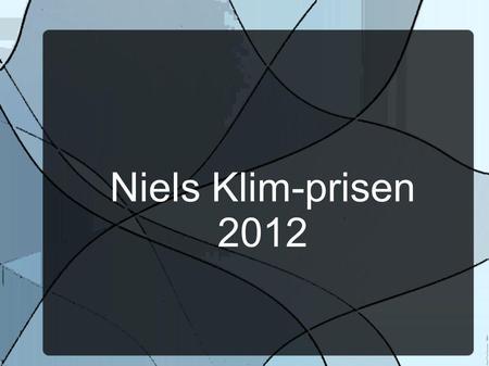 Niels Klim-prisen 2012.