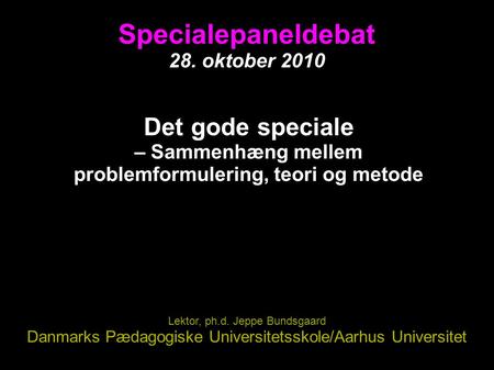 Specialepaneldebat 28. oktober 2010