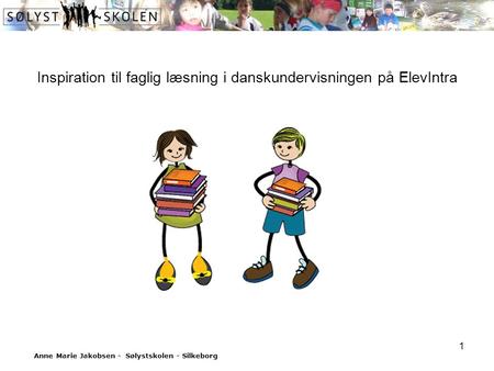Inspiration til faglig læsning i danskundervisningen på ElevIntra