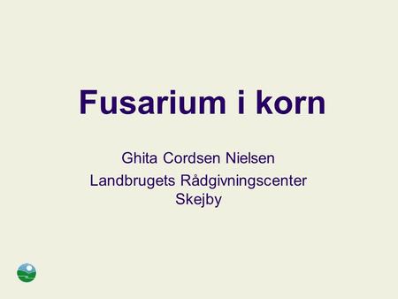 Ghita Cordsen Nielsen Landbrugets Rådgivningscenter Skejby
