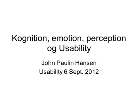 Kognition, emotion, perception og Usability