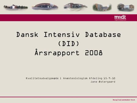 Dansk Intensiv Database (DID) Årsrapport 2008