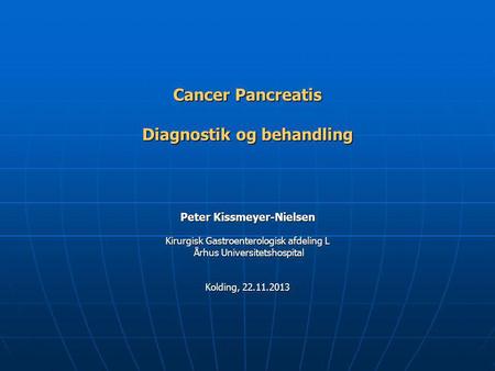 Cancer Pancreatis Diagnostik og behandling
