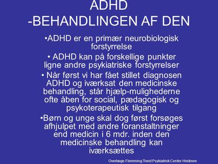ADHD -BEHANDLINGEN AF DEN