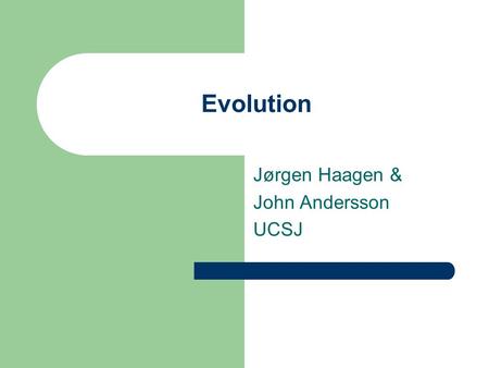 Jørgen Haagen & John Andersson UCSJ
