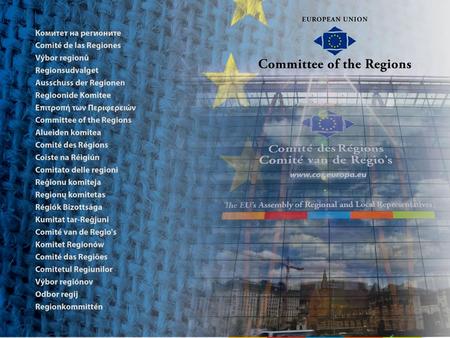 Hvorfor et Regionsudvalg?  Giver de lokale og regionale myndigheder indflydelse på udformningen af EU-lovgivningen (70 % af EU-lovgivningen gennemføres.