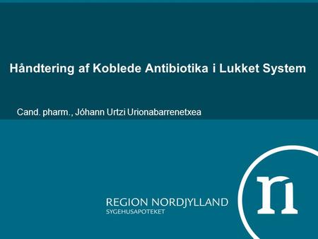 Håndtering af Koblede Antibiotika i Lukket System
