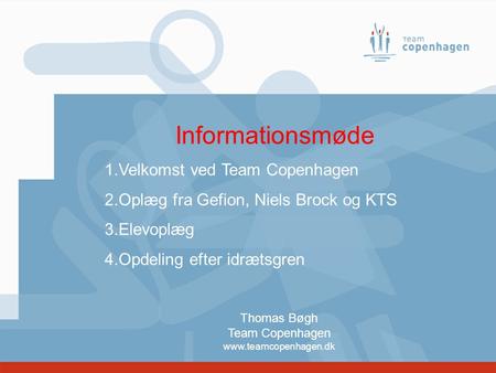 Informationsmøde Velkomst ved Team Copenhagen