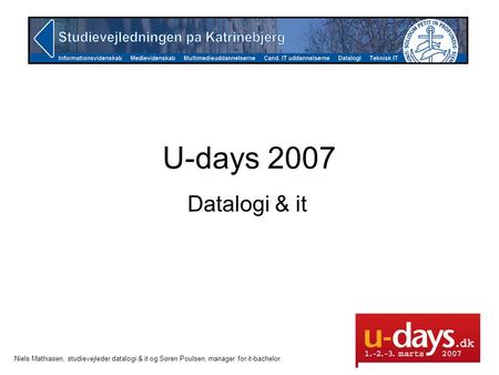 U-days 2007 Datalogi & it.