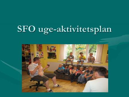 SFO uge-aktivitetsplan