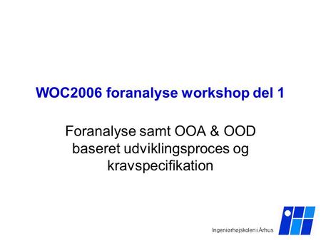 WOC2006 foranalyse workshop del 1