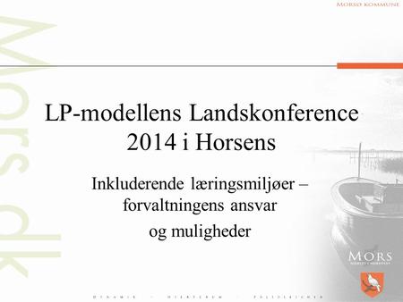 LP-modellens Landskonference 2014 i Horsens
