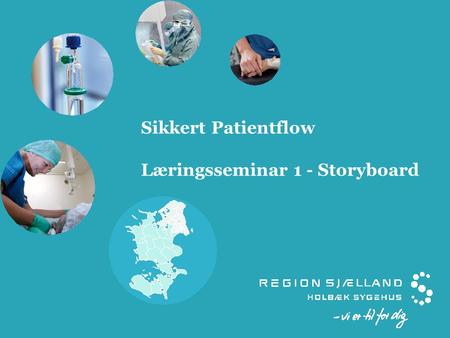 Sikkert Patientflow Læringsseminar 1 - Storyboard