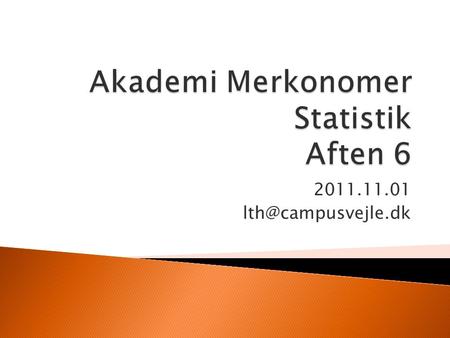Akademi Merkonomer Statistik Aften 6