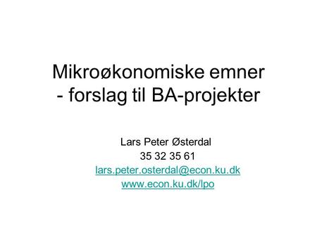 Mikroøkonomiske emner - forslag til BA-projekter