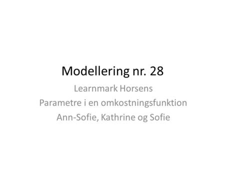 Modellering nr. 28 Learnmark Horsens