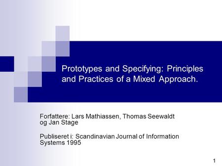 Forfattere: Lars Mathiassen, Thomas Seewaldt og Jan Stage
