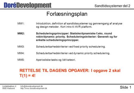 Slide 1 Lindalsbakken 4 9560 Hadsund  Sandtidssystemer del 2 Forlæsningsplan MM1:Introduktion, definition.