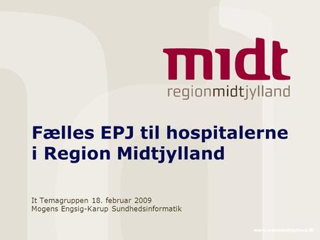 Fælles EPJ til hospitalerne i Region Midtjylland