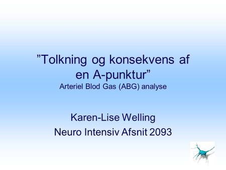 Karen-Lise Welling Neuro Intensiv Afsnit 2093