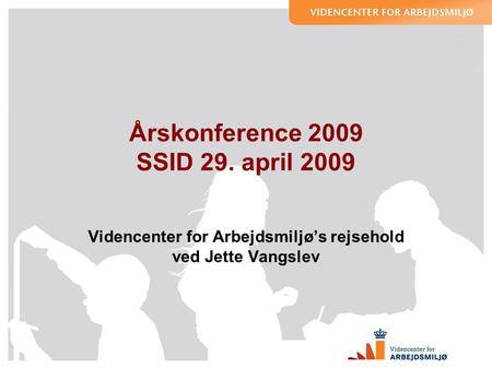Årskonference 2009 SSID 29. april 2009