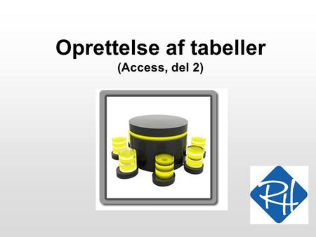 Oprettelse af tabeller (Access, del 2)