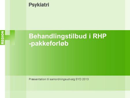 Behandlingstilbud i RHP -pakkeforløb