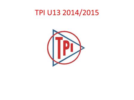 TPI U13 2014/2015.