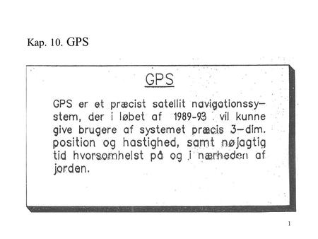 1 Kap. 10. GPS http /. 2 Kap. 10. GPS / 3 / 4 Kap. 10. GPS, Konfiguration /