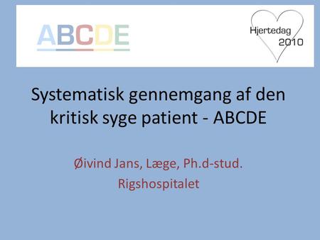 Systematisk gennemgang af den kritisk syge patient - ABCDE