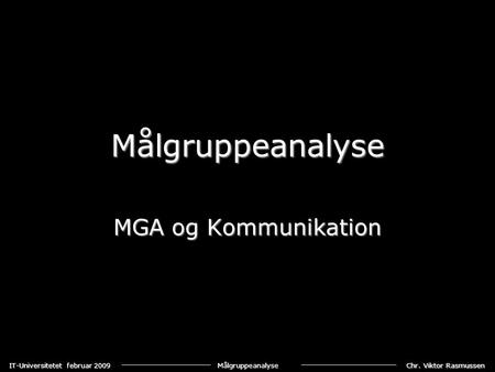 Målgruppeanalyse MGA og Kommunikation.