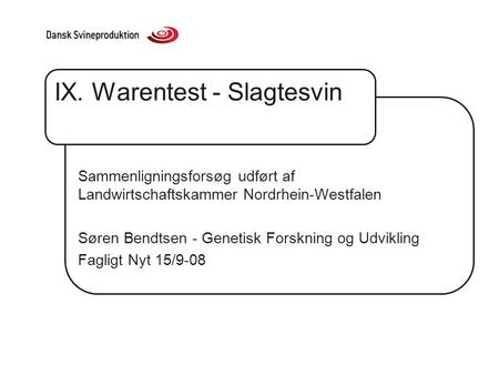 IX. Warentest - Slagtesvin