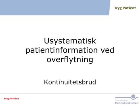 Usystematisk patientinformation ved overflytning