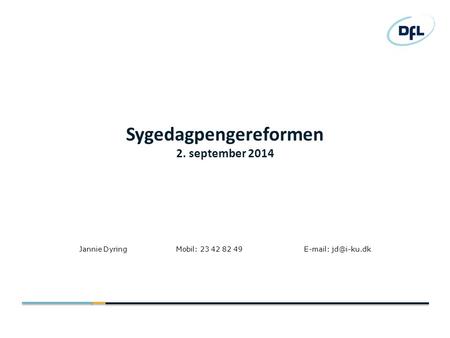 Sygedagpengereformen 2. september 2014