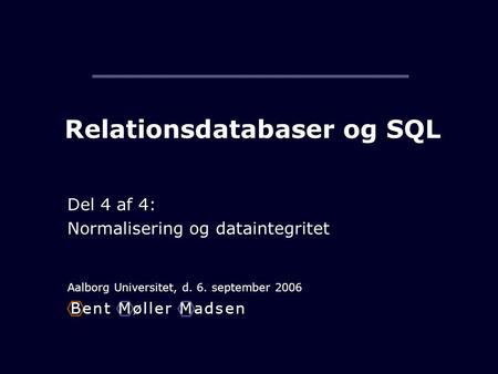 Relationsdatabaser og SQL