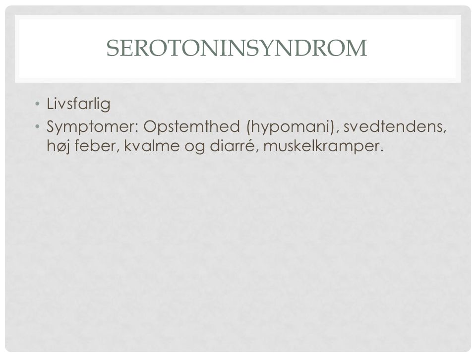 Serotoninsyndrom Livsfarlig