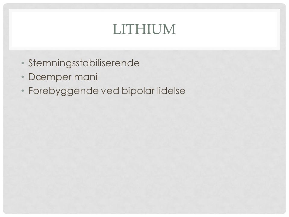 lithium Stemningsstabiliserende Dæmper mani