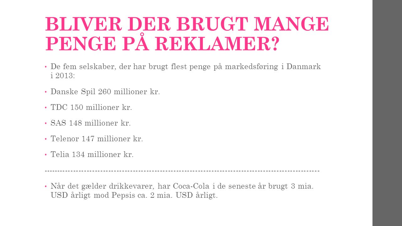 BLIVER DER BRUGT MANGE PENGE PÅ REKLAMER