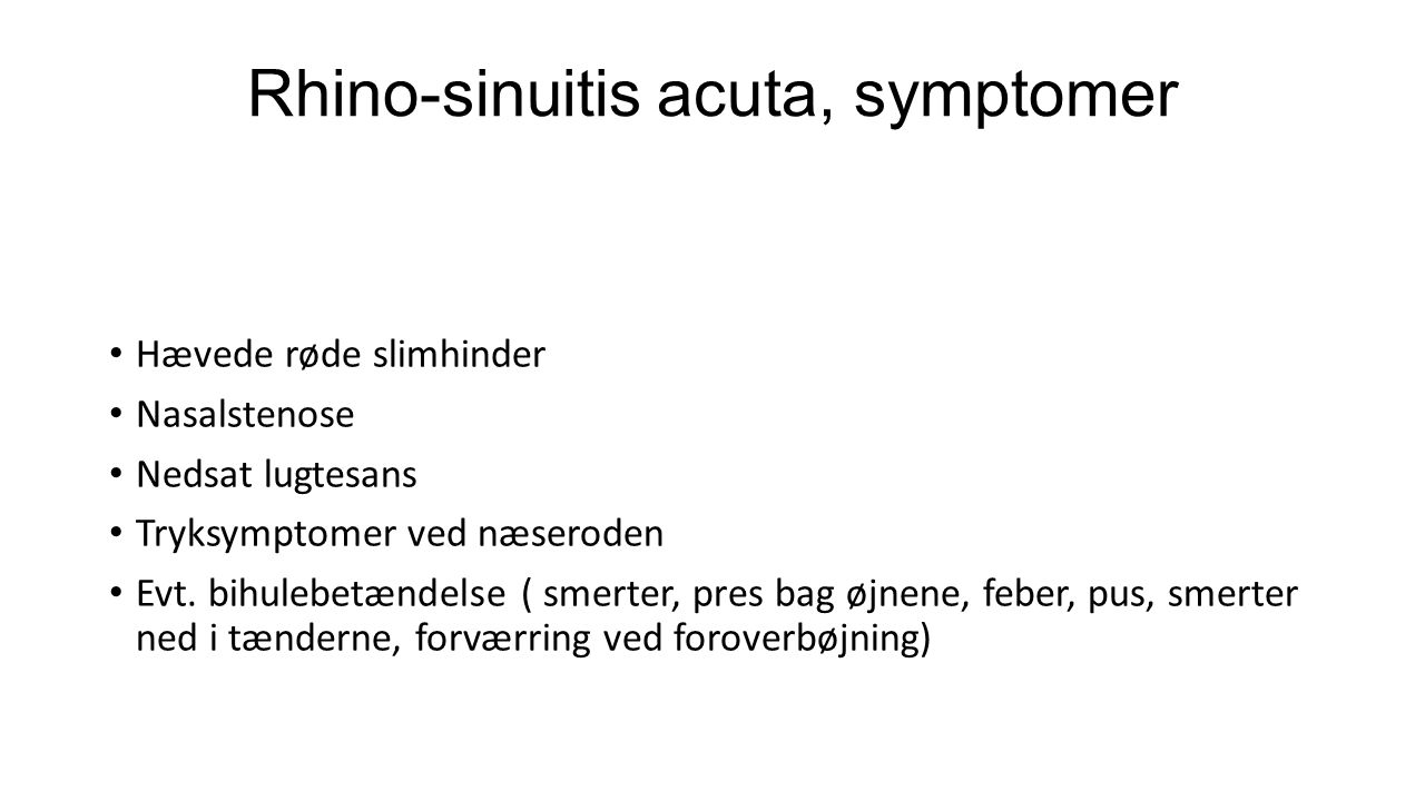 Rhino-sinuitis acuta, symptomer