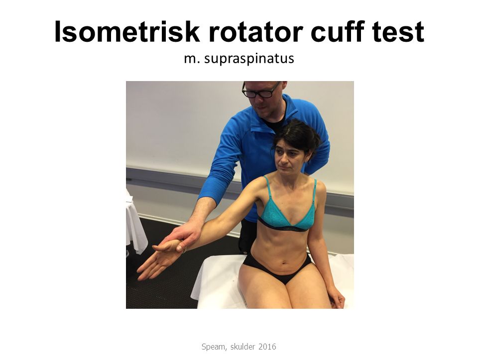 Isometrisk rotator cuff test m. supraspinatus