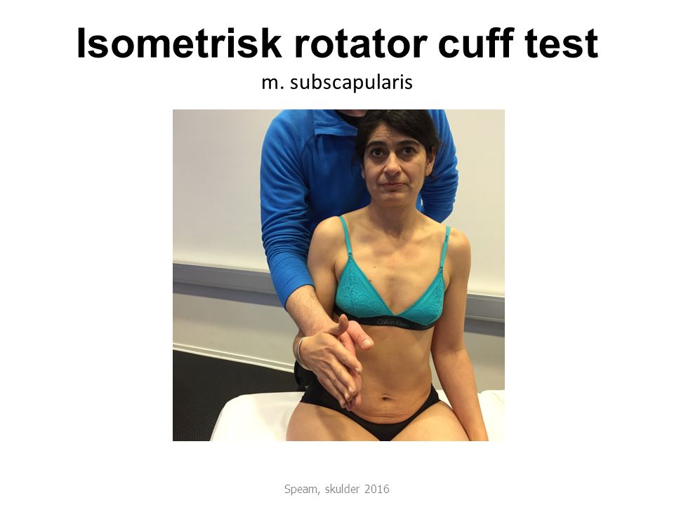 Isometrisk rotator cuff test m. subscapularis