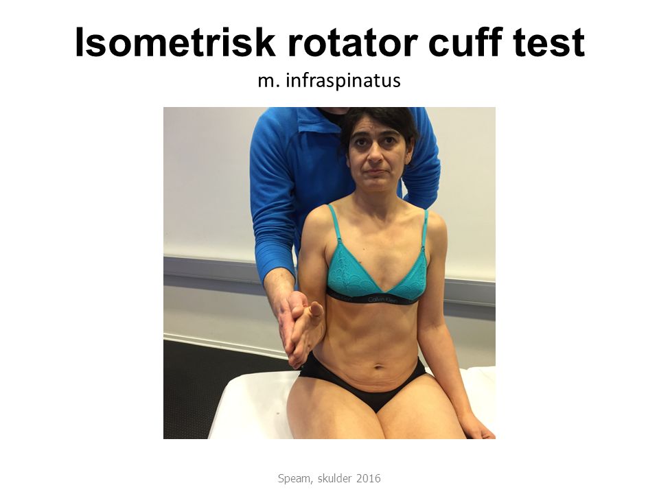 Isometrisk rotator cuff test m. infraspinatus