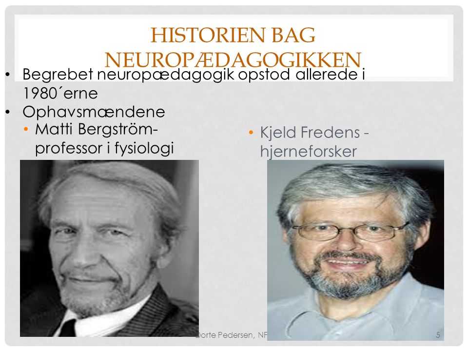 Historien bag neuropædagogikken